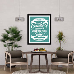 Success Consist Of Getting Up Just One More Time Than You Fall Motivational Posters Wall Frames for Students, Business, Employees, Startup