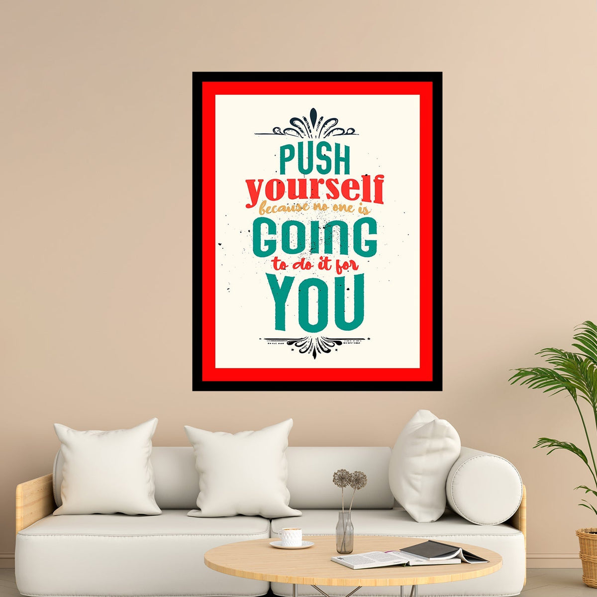 Push Yourself Because No One Is Going To Do It For You Motivational Posters Wall Frames for Students, Business, Employees, Startup