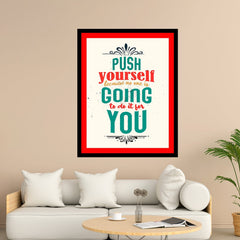 Push Yourself Because No One Is Going To Do It For You Motivational Posters Wall Frames for Students, Business, Employees, Startup